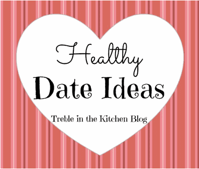 Healthy Date Ideas via Treble in the Kitchen