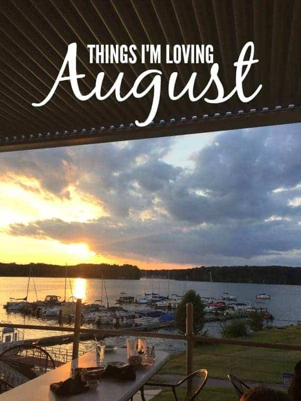 Things I'm Loving August 2017