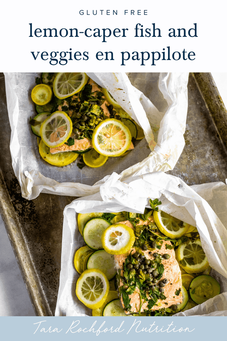 Lemon-Caper Fish and Veggies En Papillote #tararochfordnutrition #healthydinner