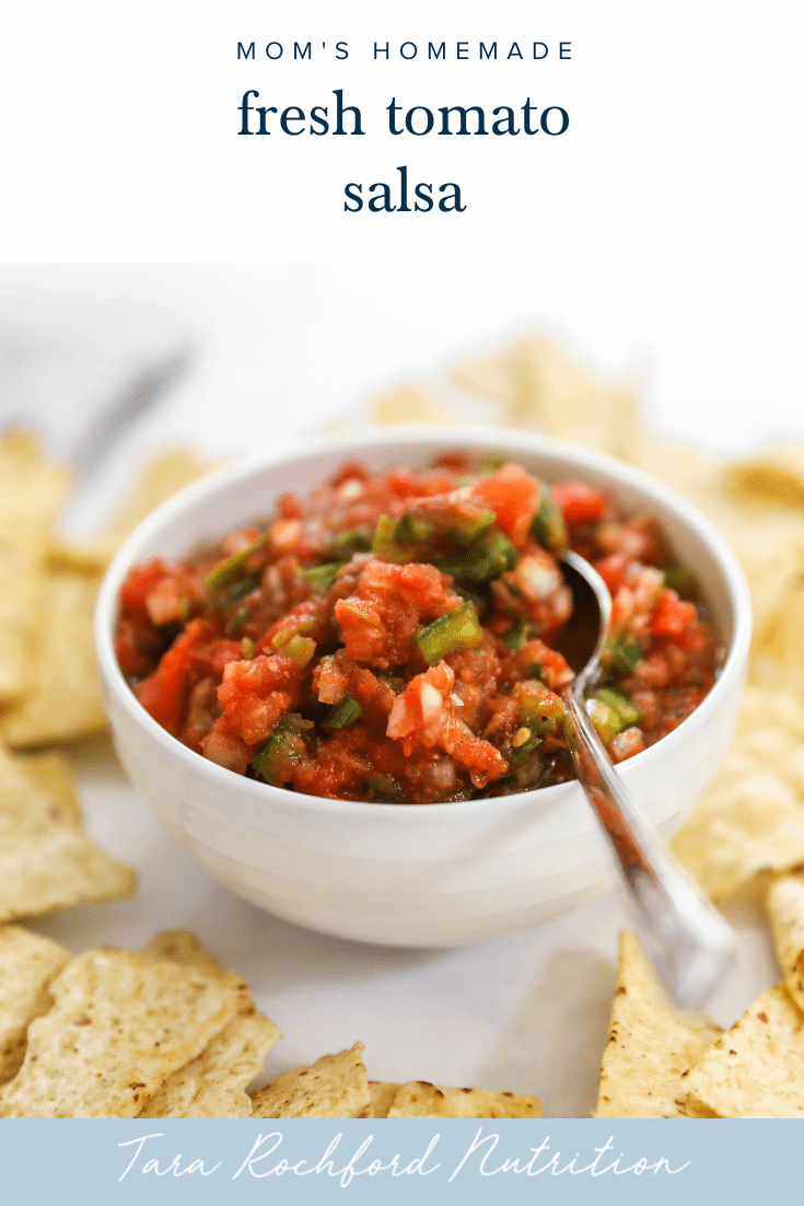 Mom's Fresh Salsa Recipe #salsarecipe #tararochfordnutrition